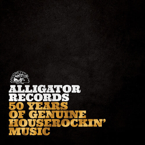Various Artists: Alligator Records: 50 Years Of Genuine Houserockin’ Music [ Vinyl ]