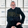 Brian Simpson: All That Matters - CD