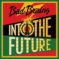 Bad Brains: Into The Future (Alternate Shepard Fairey Cover) - VINYL