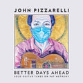 John Pizzarelli: Better Days Ahead (Solo Guitar Takes On Pat Metheny) - CD
