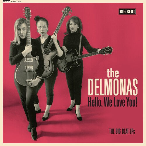 Delmonas: Hello, We Love You! The Big Beat EPs (10-inch Vinyl) [ Vinyl ]
