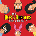 Bob's Burgers: The Bob's Burgers Music Album Vol. 2 - CD