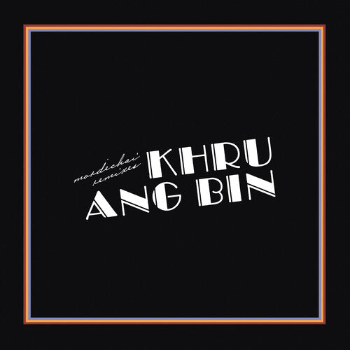 Khruangbin: Mordechai Remixes [ Vinyl ]