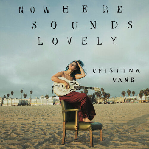 Cristina Vane: Nowhere Sounds Lovely - Compact Disc