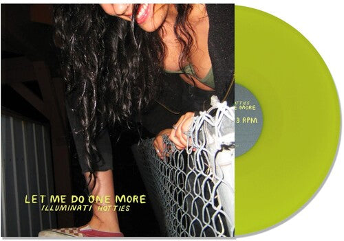 Illuminati Hotties: Let Me Do One More - Lime Green [ Vinyl ]