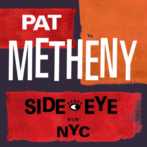 Pat Metheny: Side-Eye NYC (V1.1V) [ Vinyl ]