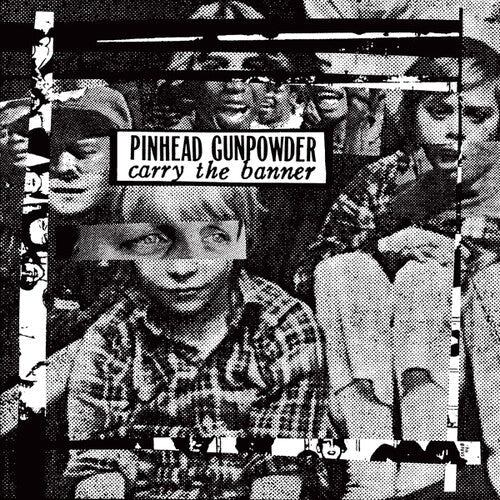 Pinhead Gunpowder: Carry the Banner [ Vinyl ]