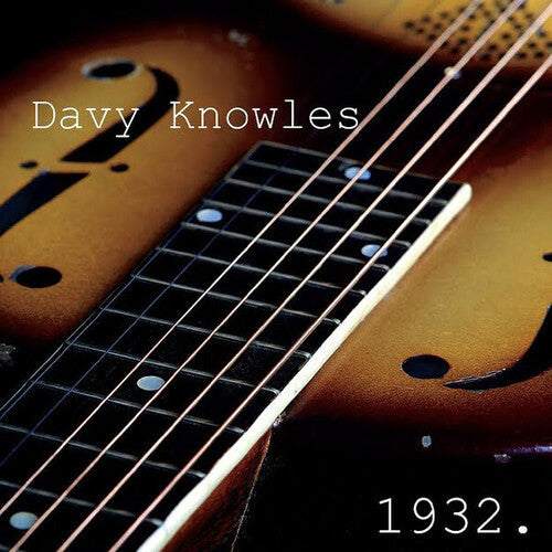 Davy Knowles: 1932 - Compact Disc