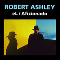 Ashley: El / Aficionado (2021) - Compact Disc