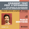 Pablo Servigne: Comment Tout Peut S'effondrer - Compact Disc