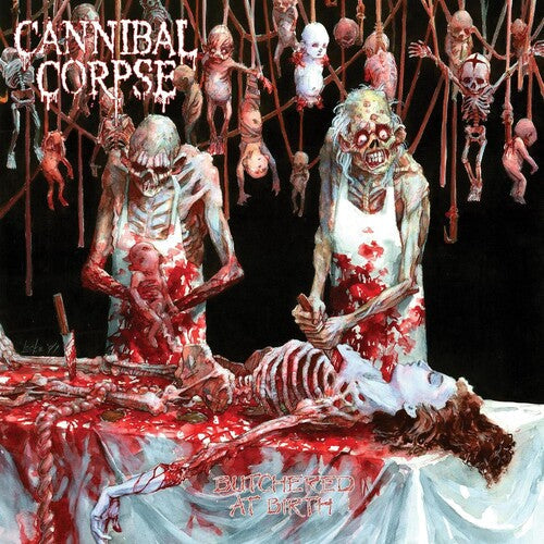 Cannibal Corpse: Butchered At Birth [ Vinyl ]