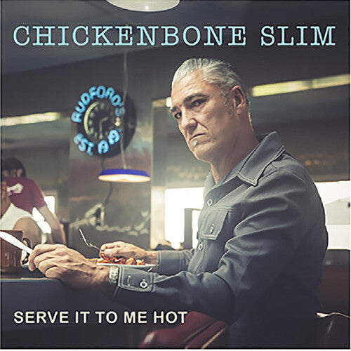Chickenbone Slim: Serve It To Me Hot - Compact Disc