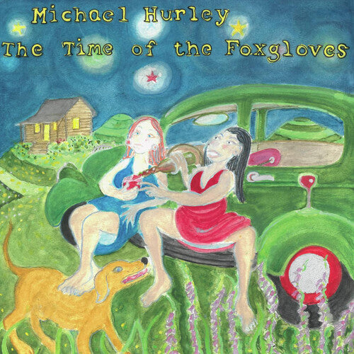 Michael Hurley: The Time of the Foxgloves [ Vinyl ]