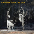 Wayne Horvitz: Sweeter Than the Day - SUPER-AUDIO CD
