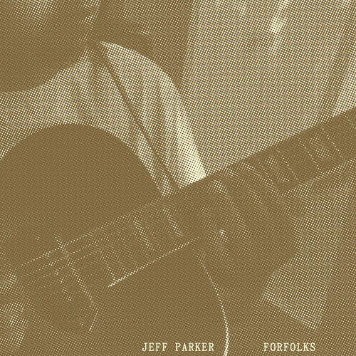 Jeff Parker: Forfolks [ Vinyl ]