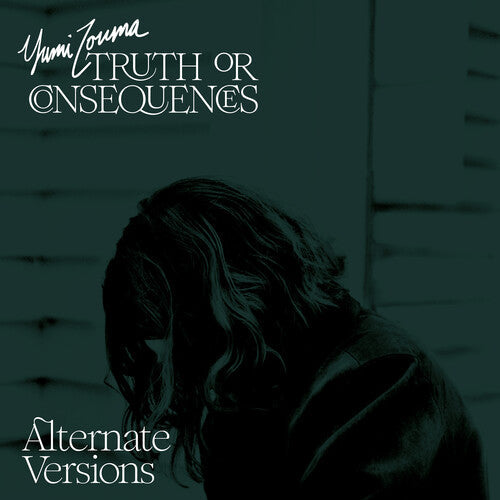 Yumi Zouma: Truth Or Consequences - Alternate Versions [ Vinyl ]