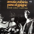 Zubiria, Amaia / Gaigne, Pascal: Egun Hargi Hartan - VINYL