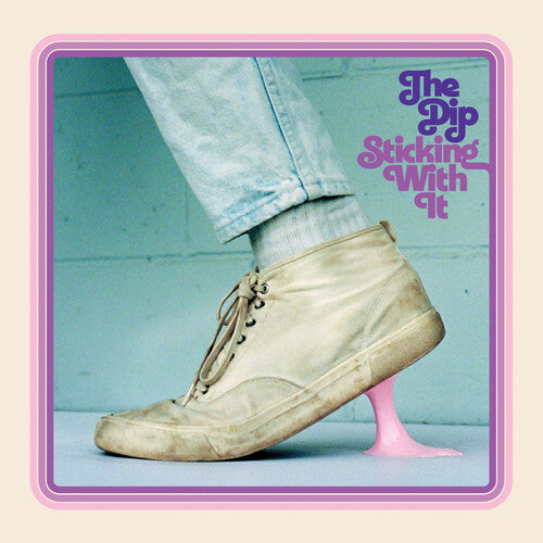The Dip: Sticking With It [ Vinyl ]