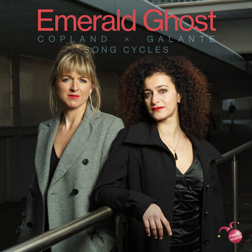 Emerald Ghost: Copland X Galante: Song Cycles - Compact Disc