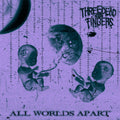 Three Dead Fingers: All Worlds Apart - CD
