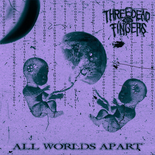 Three Dead Fingers: All Worlds Apart - CD