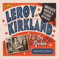 Leroy Kirkland: I'll Be Rockin': Arranger, Writer & Session Musician - The Rhythm & Blues Producers - Compact Disc
