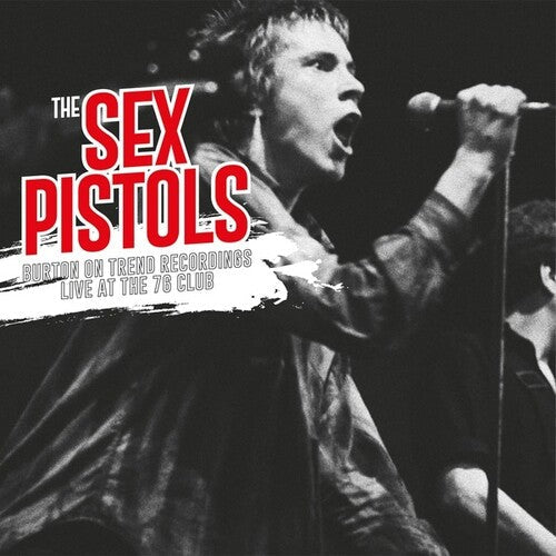 The Sex Pistols: Burton On Trend Recordings Live At The 76 Club [ Vinyl ]
