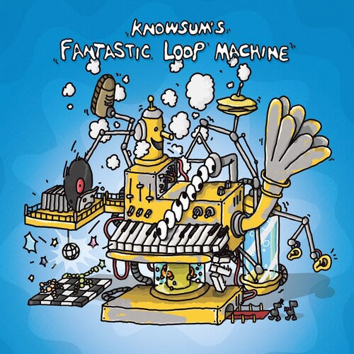 Knowsum: Knowsum's Fantastic Loop Machine [ Vinyl ]