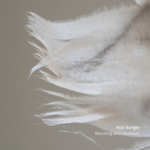 Rob Burger: Marching With Feathers - Compact Disc