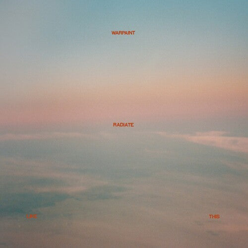 Warpaint: Radiate Like This [ Vinyl ]