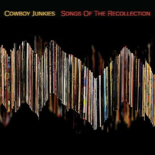 Cowboy Junkies: Songs Of The Recollection [ Vinyl ]