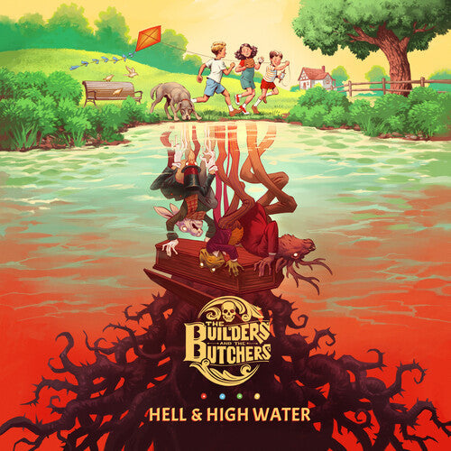 The Builders and the Butchers: Hell & High Water [ Vinyl ]