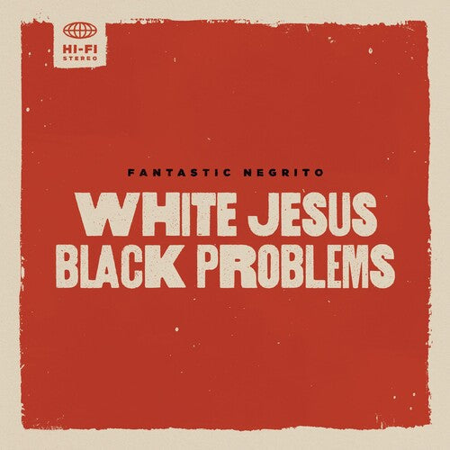 Fantastic Negrito: White Jesus Black Problems [ Vinyl ]