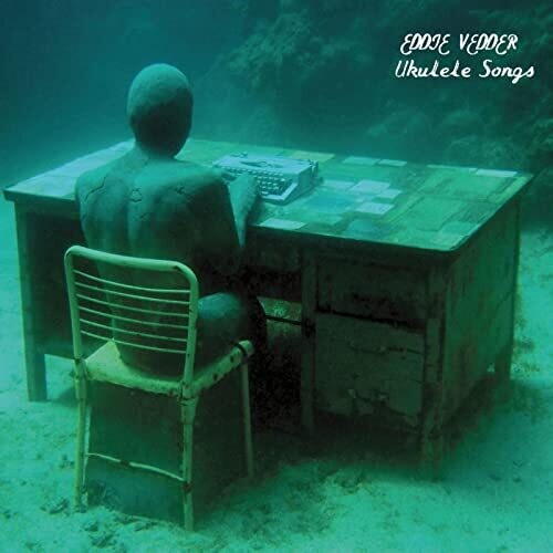 Eddie Vedder: Ukulele Songs [ Vinyl ]