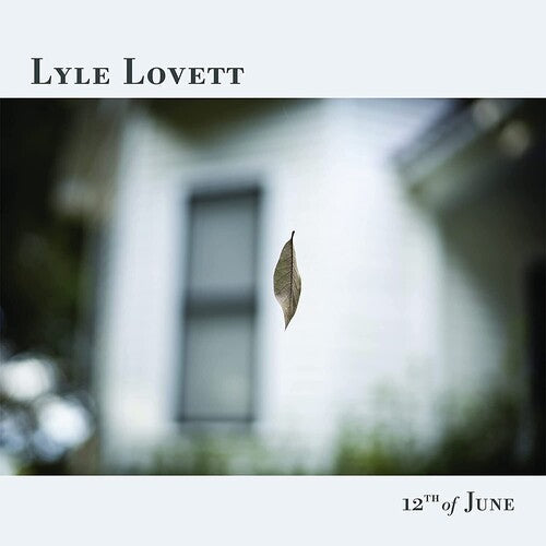 Lyle Lovett: 12th Of June [ Vinyl ]