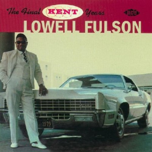 Lowell Fulson: Final Kent Years - Compact Disc