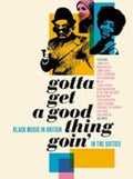 Various Artists: Gotta Get A Good Thing Goin: Music Of Black Britain In The 60s / Various - CD
