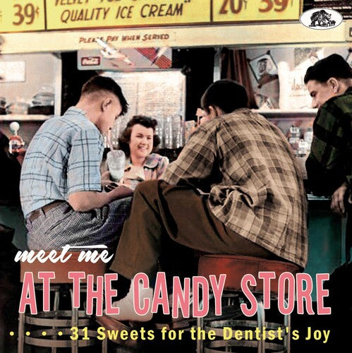 Various Artists: Meet Me At The Candy Store: 31 Sweets For The Dentist's Joy (Various Artists) - CD