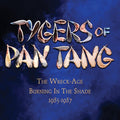 Tygers of Pan Tang: Wreck-Age / Burning In The Shade 1985-1987 - Expanded Edition - CD