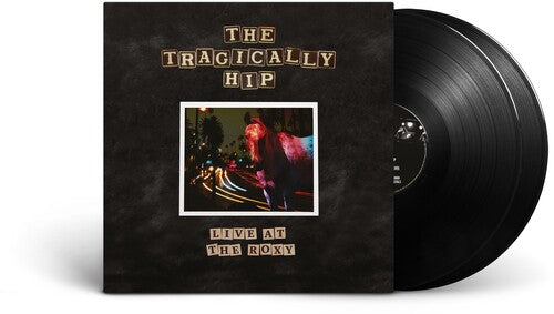 The Tragically Hip: Live At The Roxy [ Vinyl ]