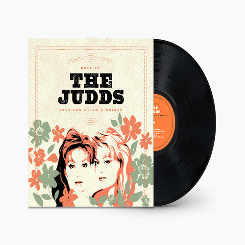 The Judds: Love Can Build A Bridge: Best Of The Judds [ Vinyl ]
