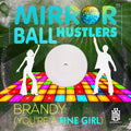 Mirror Ball Hustlers: Brandy (You're A Fine Girl) - CD