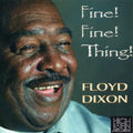 Floyd Dixon: Fine Fine Thing - Compact Disc