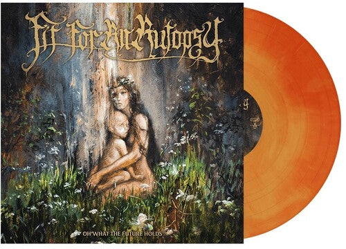 Fit for an Autopsy: Oh What The Future Holds [ Vinyl ]