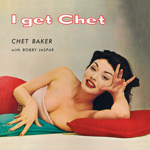Chet Baker: I Get Chet - 180-Gram Red Colored Vinyl [ Vinyl ]