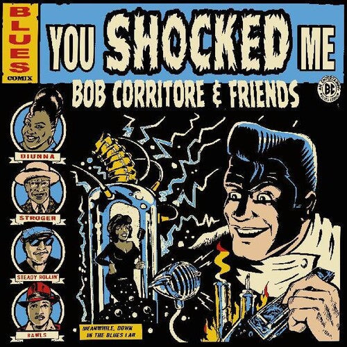 Bob Corritore: Bob Corritore & Friends: You Shocked Me - Compact Disc