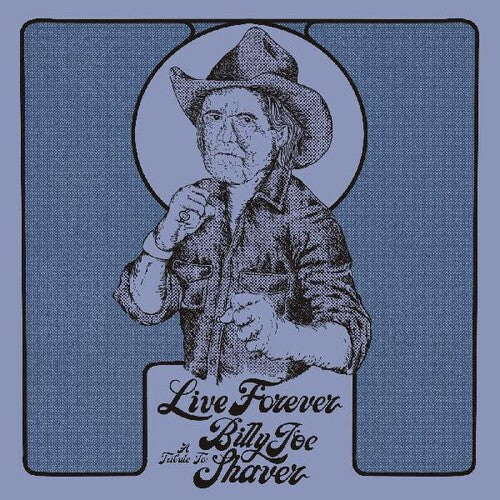 Various Artists: Live Forever: A Tribute To Billy Joe Shaver (Various Artists) [ Vinyl ]