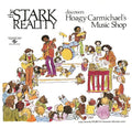 The Stark Reality: Discovers Hoagy Carmichael's Music Shop - VINYL