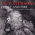 The Watersons: Frost & Fire - A Calendar Of Ritual And Magical  / Vinyl Record