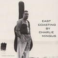 Charles Mingus: East Coasting [ Vinyl ]
